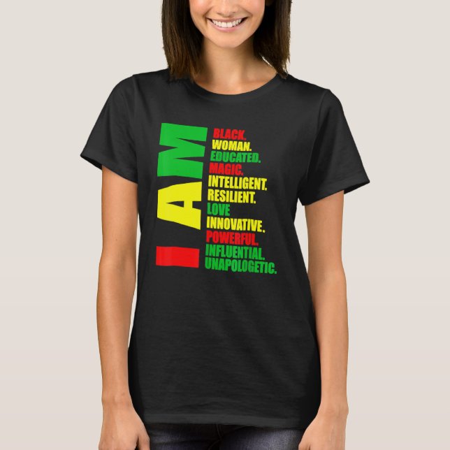 I Am Black Woman Educated Melanin Black History Mo T Shirt (Framsida)