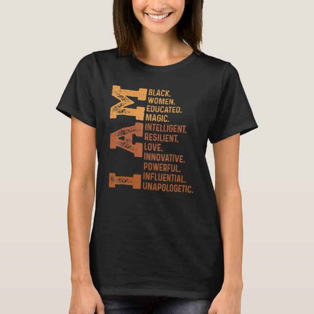 I Am Black Woman Educated Melanin Pride Black Hist T Shirt (Framsida)