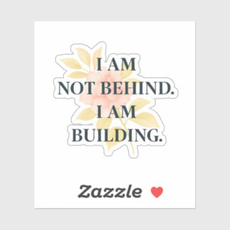 I Am Building | Affirmation Custom Cut Sticker Klistermärken