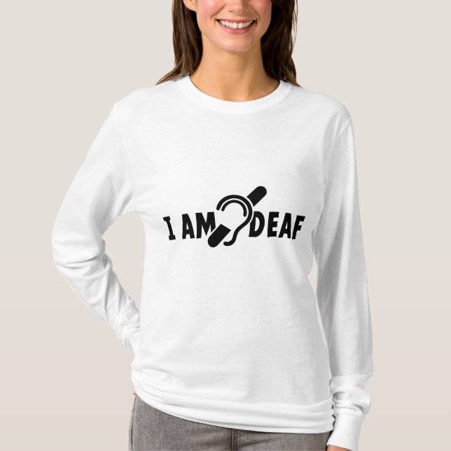 I am deaf. Limited hearing. Doven, slechthorend T Shirt (Framsida)