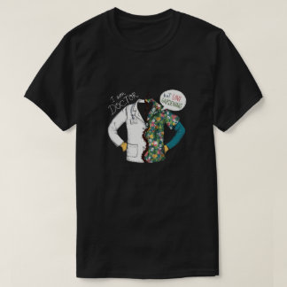 i am doktor t shirt