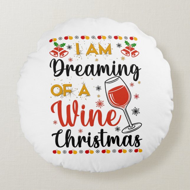 I Am Dreaming Of A Wine Christmas Rund Kudde (Framsidan)