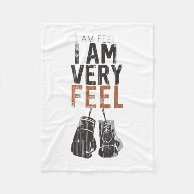 I Am Feel, I Am Very Feel, Boxing Motivation Quote Fleecefilt (Framsidan)
