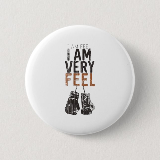 I Am Feel, I Am Very Feel, Boxing Motivation Quote Knapp (Framsida)