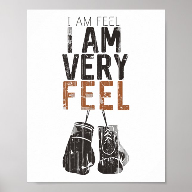 I Am Feel, I Am Very Feel, Boxing Motivation Quote Poster (Framsidan)