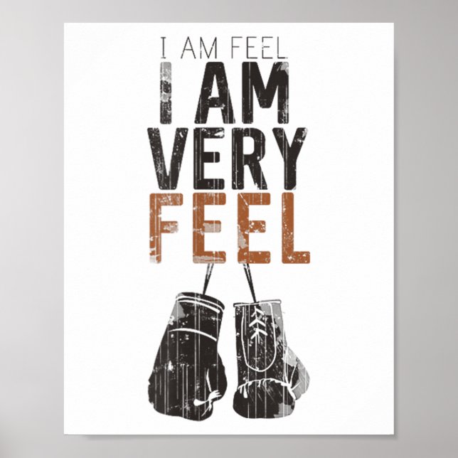I Am Feel, I Am Very Feel, Boxing Motivation Quote Poster (Framsidan)