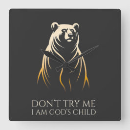 I Am God’s Child Bear Graphic Fyrkantig Klocka
