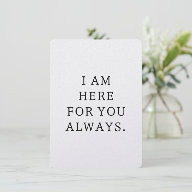 I Am Here For You Always Card Tack Kort (Stående Fram)