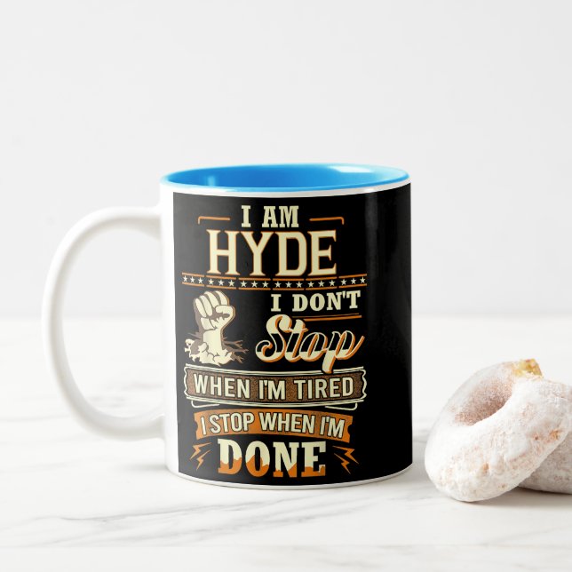 I Am Hyde. I Don't Stop When I'm Tired Två-Tonad Mugg (Med munk)