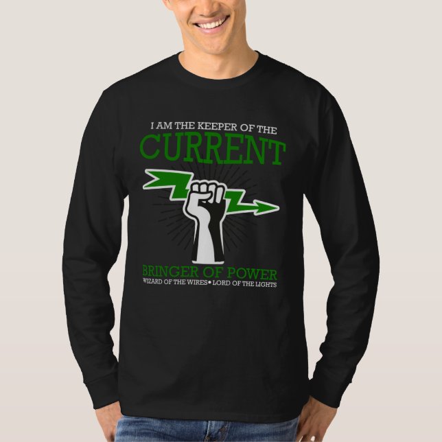 I Am Keeper Of The Currents Electrician T Shirt (Framsida)