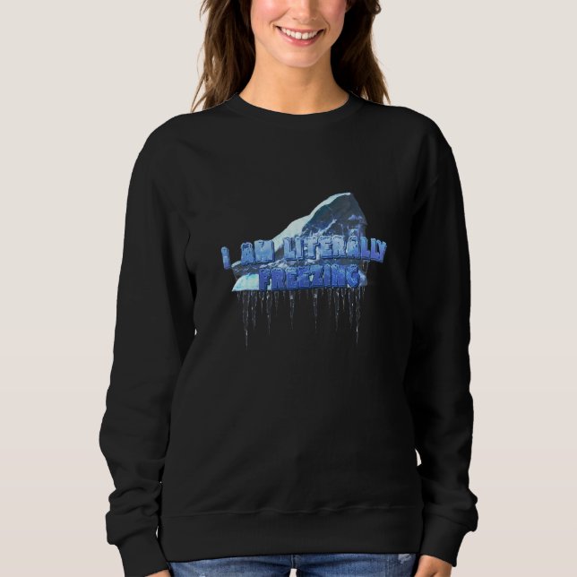 I Am Literally Freezing Iceberg Cold T Shirt (Framsida)