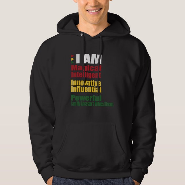 I AM my Ancestors Wildest Dreams Black History Mon Hoodie (Framsida)