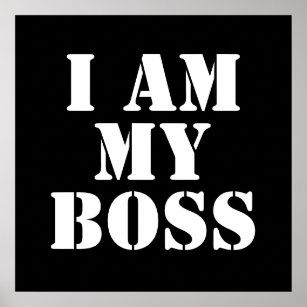 I am My Boss. Slogan. Poster