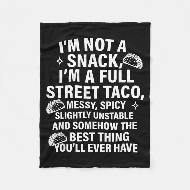 I Am Not A Snack I'm A Full Street Taco Messt Scy  Fleecefilt (Framsidan)