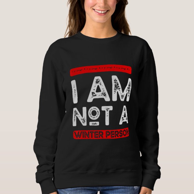 I Am Not A Winter Person Not a Winter Person T Shirt (Framsida)