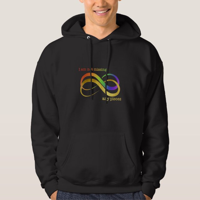 I Am Not Missing Any Pieces Infinity Autism Awaren Hoodie (Framsida)