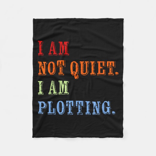 I Am Not Quiet I Am Plotting Funny Writing Quote  Fleecefilt (Framsidan)