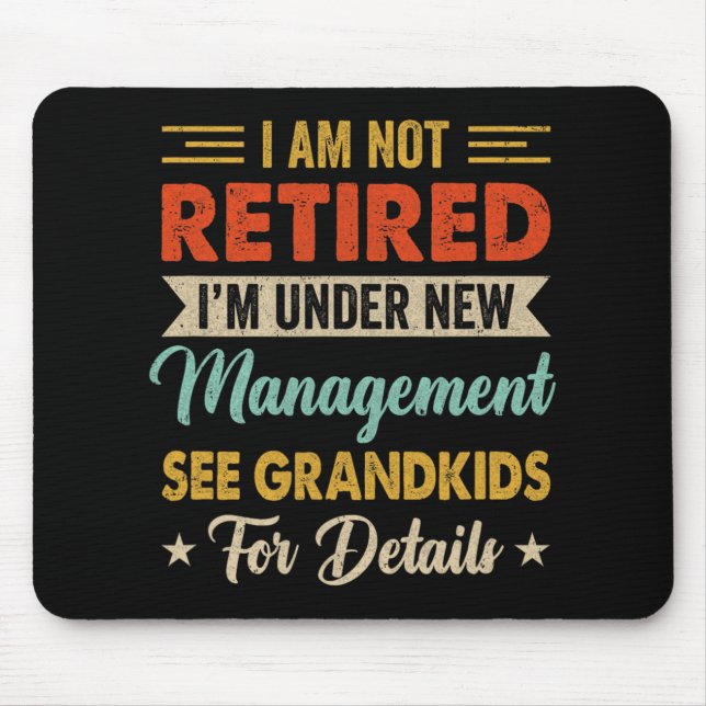 I Am Not Retired Im Under New Management See Grand Musmatta (Framsidan)