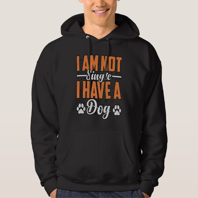 I am not Single I Have a Golden Retriever Dog  Say Hoodie (Framsida)