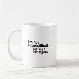 I Am Not Superstitious Kaffemugg