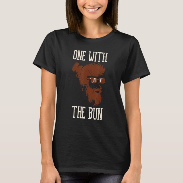 I Am One With The Bun Knot Hairstyle Man Bun T Shirt (Framsida)
