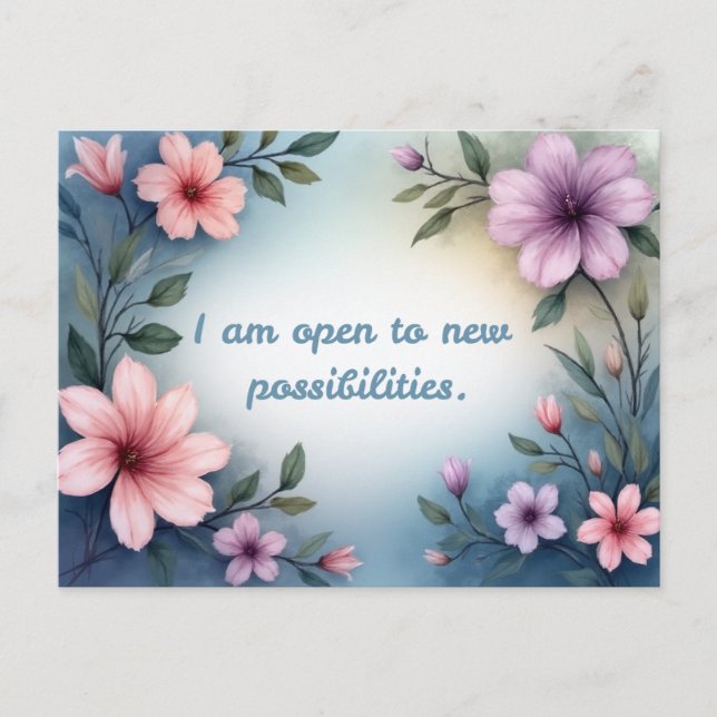 I am open to new possibilities floral affirmation vykort (Framsida)