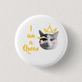 I Am Queen – Elegant funny Knapp