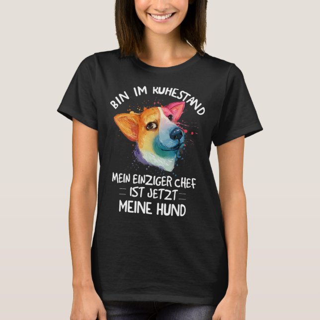 I am retired my only boss is now my dog t shirt (Framsida)