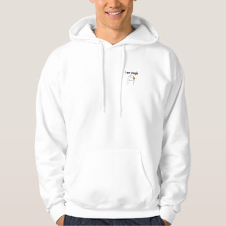 I Am Single" Funny Minimalist Trucker Hat Simple  Hoodie