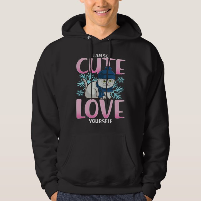 I Am So Cute Love Yourself Cat Hoodie (Framsida)