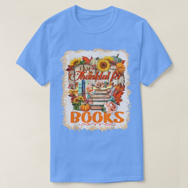 I Am Thankful For Books Lover Librarian Funny Than T Shirt (Design framsida)