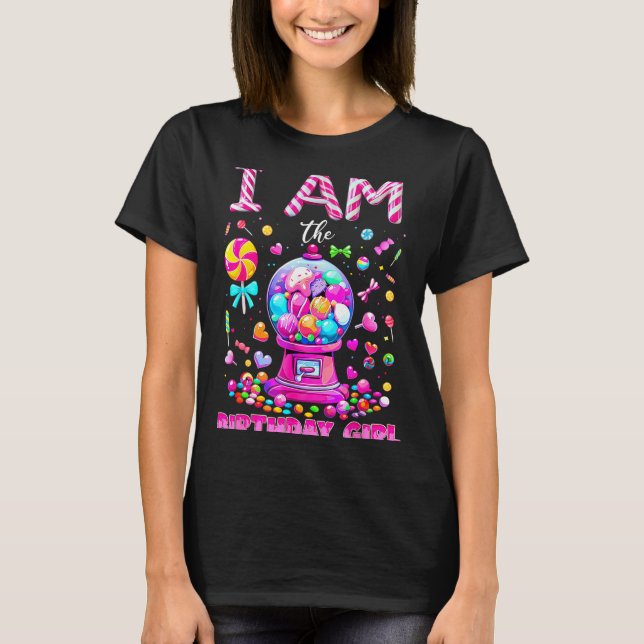 I Am The Birthday Girl Sweet Candy Birthday Girl F T Shirt (Framsida)