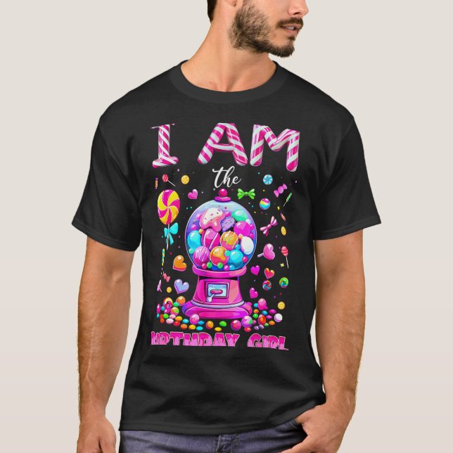 I Am The Birthday Girl Sweet Candy Birthday Girl F T Shirt (Framsida)