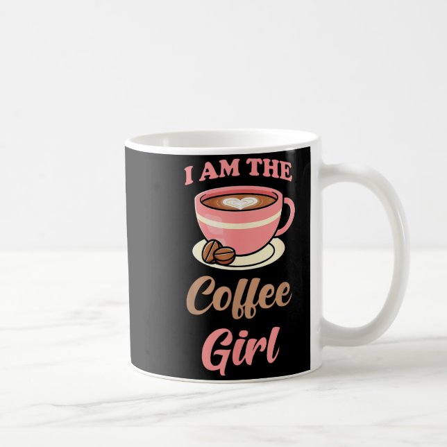 I Am The Coffee Girl Coffee Lover Women Girls  Kaffemugg (Höger)