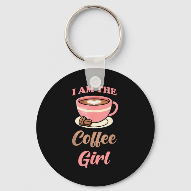 I Am The Coffee Girl Coffee Lover Women Girls  Nyckelring (Framsida)