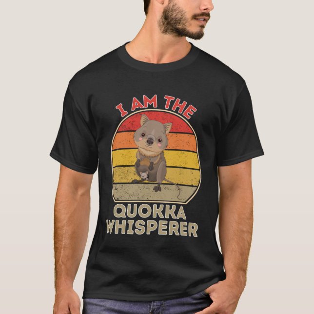I Am The Quokka Whisperer T Shirt (Framsida)