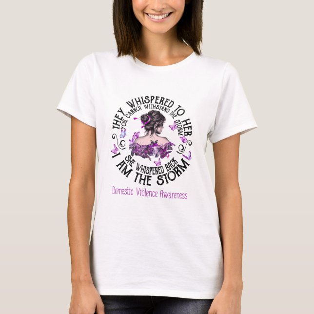 I Am The Storm Domestic Violence Awareness T Shirt (Framsida)