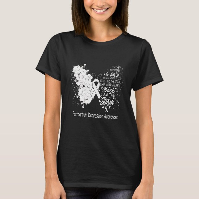 I Am The Storm Postpartum Depression Awareness But T Shirt (Framsida)