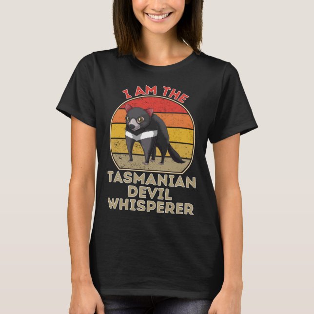 I Am The Tasmanian Devil Whisperer T Shirt (Framsida)