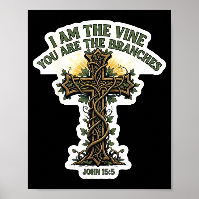 I Am The Vine You Are The Branches Christian Bible Poster (Framsidan)