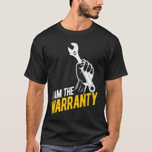 I Am The Warranty Tuner Car  Mechanic Car Guy T Shirt (Framsida)