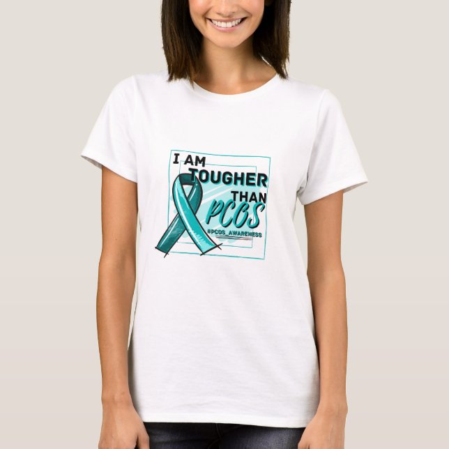 I AM TOUGHER THAN PCOS TEAL RIBBON AWARENESS T SHIRT (Framsida)