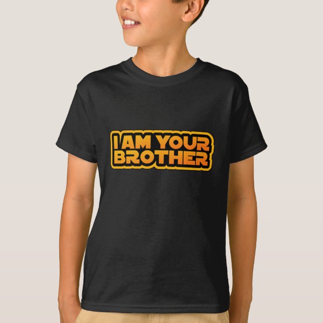 I am your family, I am your brother T Shirt (Framsida)