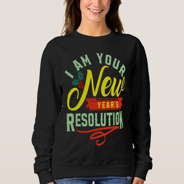 I am your New Years Eve Resolution T Shirt (Framsida)