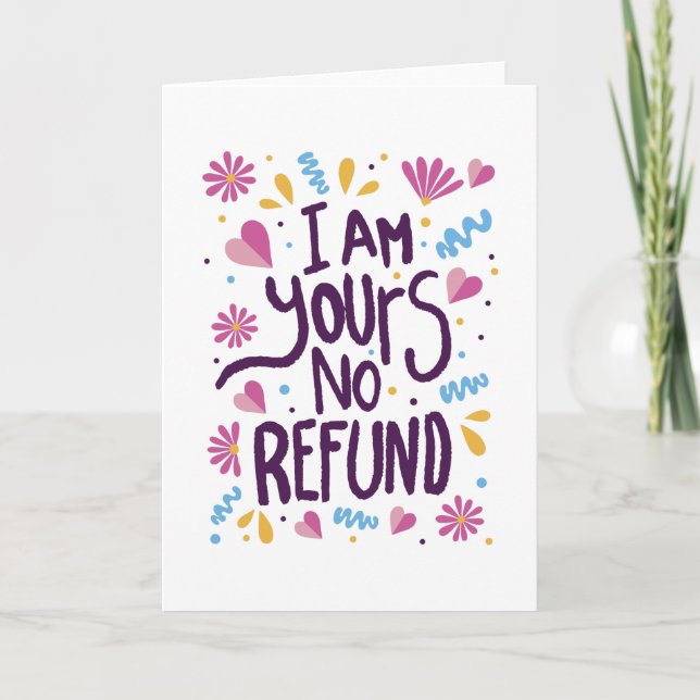 I am Yours No Refund Kort (Framsida)