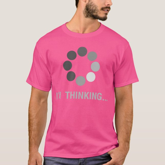I amhinking Loading Buffering Funny Gift family T Shirt (Framsida)