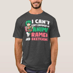 I Anime Ramen and Sketching Anime Merch198 T Shirt