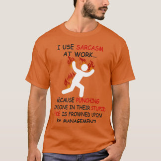 I Använda Sarcasm på Work Funny T Shirt