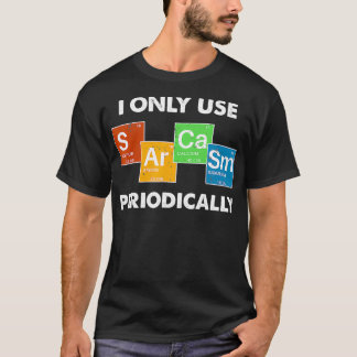 I Använda Sarcasm periodiskt (2) T Shirt