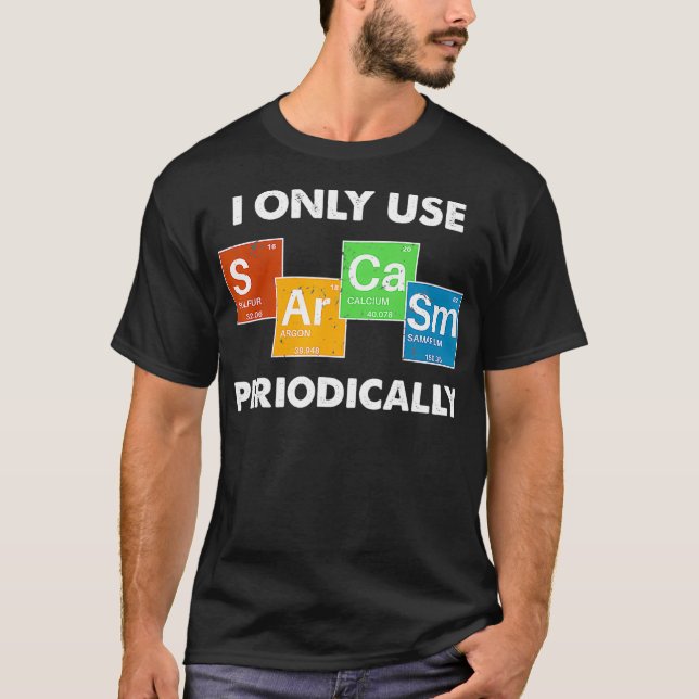 I Använda Sarcasm periodiskt (2) T Shirt (Framsida)